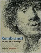 Rembrandt dal Petit Palais di Parigi. Catalogo della mostra (Mamiano di Traversetolo, 15 marzo-28 giugno 2009). Ediz. italiana e inglese