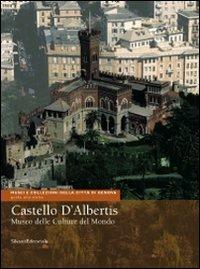Castello D'Albertis. Museo delle culture del mondo. Ediz. illustrata - Maria Camilla De Palma - Libro Silvana 2009 | Libraccio.it