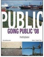 Going public '08. Portcitysafari. Ediz. italiana e inglese  - Libro Silvana 2009 | Libraccio.it