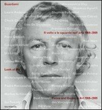 Guardami. Il volto e lo sguardo nell'arte 1969-2009. Catalogo della mostra (Lugano, 25 ottobre 2009-21 febbraio 2010). Ediz. italiana e inglese  - Libro Silvana 2009 | Libraccio.it