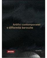 Artifici contemporanei e difformità barocche. Catalogo della mostra (Benevento, 18 dicembre 2009-18 aprile 2010). Ediz. italiana e inglese  - Libro Silvana 2010 | Libraccio.it