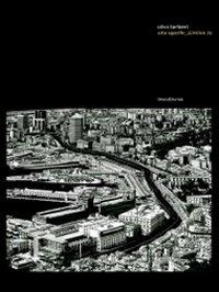 Olivo Barbieri. Site specific Genova 09. Ediz. italiana e inglese  - Libro Silvana 2010 | Libraccio.it