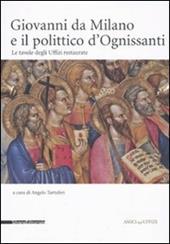 Giovanni da Milano e il polittico d'Ognissanti. Le tavole degli Uffizi restaurate