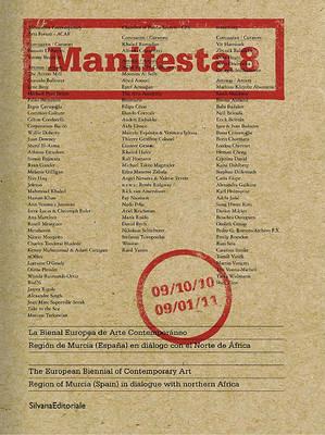 Manifesta 8. The European Biennal of Contemporary Art. Ediz. inglese e spagnola  - Libro Silvana 2010 | Libraccio.it