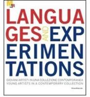 Languages and experimentations. Giovani artisti in una collezione contemporanea-Young artists in a contemporary collection. Ediz. bilingue  - Libro Silvana 2010, Cataloghi di mostre | Libraccio.it