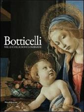Botticelli nelle collezioni lombarde. Catalogo della mostra (Milano, 12 novembre 2010-28 febbraio 2011). Ediz. illustrata