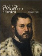 Cranach, Tintoretto, Bernini e i capolavori della Galleria Nazionale d'Arte Antica di Trieste