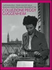 Carte rivelatrici. I tesori nascosti della collezione Peggy Guggenheim. Catalogo della mostra (Lucca, 18 settembre 2011-15 gennaio 2012). Ediz. italiana e inglese