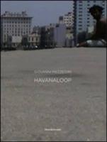 Giovanni Mezzedimi. Havanaloop. Catalogo della mostra (Havana, 5 ottobre-5 novembre 2011). Ediz. italiana, inglese e spagnola  - Libro Silvana 2011, Cataloghi di mostre | Libraccio.it