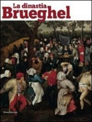 La dinastia Brueghel. Catalogo della mostra (Como, 24 marzo-29 luglio 2012). Ediz. italiana e inglese  - Libro Silvana 2012, Cataloghi di mostre | Libraccio.it