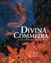 Divina Commedia. Le visione di Dorè, Scamuzza, Nattini. Catalogo della mostra (Mamiano di Traversetolo, 31 marzo-1 luglio 2012)