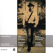 Joseph Beuys. Ogni uomo è un artista. Manifesti, multipli e video. Catalogo della mostra (Chiasso, 25 maggio-15 luglio 2012). Ediz. italiana e inglese