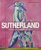 Sutherland. Il pittore che smascherò la natura. Catalogo della mostra (Mamiano di Traversetolo, 8 settembre-9 dicembre 2012)