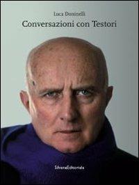 Conversazioni con Testori - Luca Doninelli - Libro Silvana 2012 | Libraccio.it