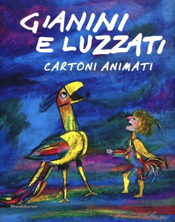 Gianini e Luzzati. Cartoni animati. Catalogo della mostra (Torino, 23 gennaio 2013-12 maggio 2013)  - Libro Silvana 2013, Cataloghi di mostre | Libraccio.it