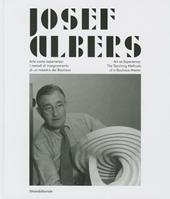 Josef Albers. Arte come esperienza: i metodi di insegnamento di un maestro del Bauhaus. Catalogo della mostra (Città di Castello, 20 marzo-19 giugno 2013). Ediz. bilingue