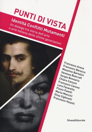 Punti di vista. Identità, conflitti, mutamenti  - Libro Silvana 2013 | Libraccio.it