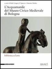 L' acquamanile del Museo Civico Medievale di Bologna