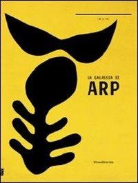 La galassia di Arp. Catalogo della mostra (Nuoro, 15 novembre 2013-16 febbraio 2014). Ediz. illustrata  - Libro Silvana 2013, Cataloghi di mostre | Libraccio.it