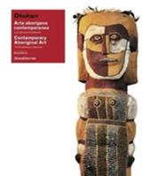 Dhukarr. Arte aborigena contemporanea. La collezione Knoblauch. Catalogo della mostra (Lugano, 6 luglio 2014-6 gennaio 2015). Ediz. italiana e inglese