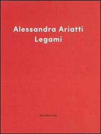 Legami-Ritratto di donne. Alessandra Ariatti, Chantal Joffe. Catalogo della mostra (Reggio Emilia, 12 ottobre 2014-12 aprile 2015). Ediz. italiana e inglese  - Libro Silvana 2014, Cataloghi di mostre | Libraccio.it