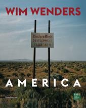 Wim Wenders. America. Ediz. italiana e inglese