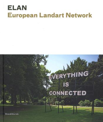 ELAN European Landart Network  - Libro Silvana 2015, Cataloghi di mostre | Libraccio.it