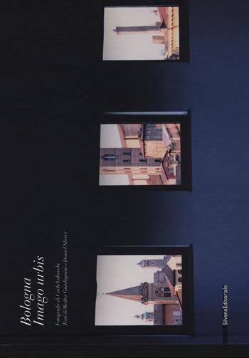 Bologna imago urbis. Ediz. italiana e francese - Carlo Valsecchi - Libro Silvana 2015, Fotografia | Libraccio.it