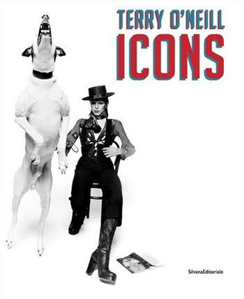 Terry O'Neill. Icons. Ediz. italiana, inglese e francese  - Libro Silvana 2016, Cataloghi di mostre | Libraccio.it