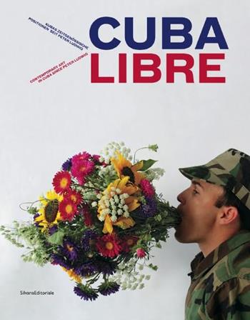 Cuba Libre. Contemporary art in Cuba since Peter Ludwig. Ediz. inglese e tedesca - Beate Reifenscheid - Libro Silvana 2016, Cataloghi di mostre | Libraccio.it