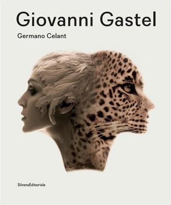 Giovanni Gastel. Ediz. illustrata  - Libro Silvana 2016, Fotografia | Libraccio.it