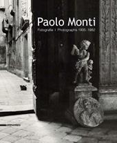 Paolo Monti. Fotografie 1935-1982-Photographs