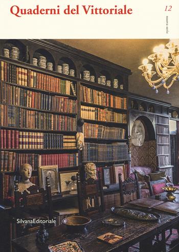 Quaderni del Vittoriale. Vol. 12  - Libro Silvana 2017, Arte | Libraccio.it