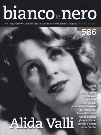 Bianco e nero (2016). Vol. 586: Alida Valli.  - Libro Silvana 2017 | Libraccio.it