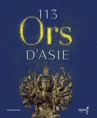 113 Ors d'Asie. Ediz. illustrata  - Libro Silvana 2017, Arte | Libraccio.it