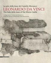 Leonardo da Vinci. La sala delle Asse del Castello Sforzesco. Ediz. italiana e inglese. Vol. 1: La diagnostica e il restauro del Monocromo