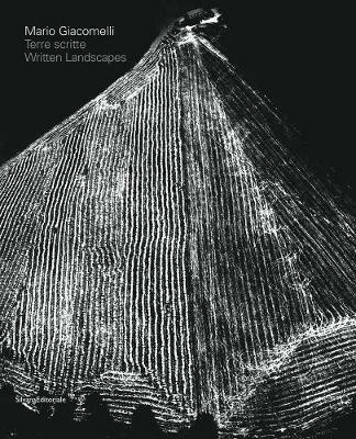 Mario Giacomelli. Terre scritte–Mario Giacomelli. Written lands. Catalogo della mostra (Bergamo, 21 aprile - 31 luglio 2017). Ediz. illustrata  - Libro Silvana 2017, Fotografia | Libraccio.it