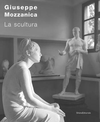 Giuseppe Mozzanica. La scultura. Ediz. illustrata - Luciano Caramel, Serena Paola Marabelli, Lucia Gasparini - Libro Silvana 2017, Arte | Libraccio.it