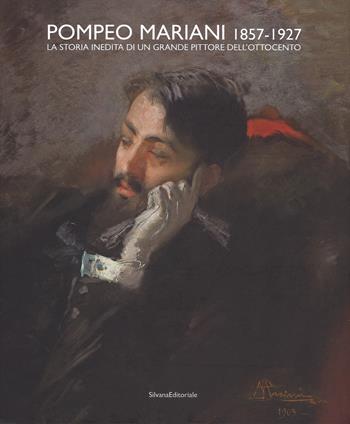 Pompeo Mariani (1857-1927). La storia inedita di un grande pittore dell'Ottocento. Ediz. a colori  - Libro Silvana 2017, Arte | Libraccio.it