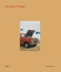 Io, Luca Vitone. Catalogo della mostra (Milano, 13 ottobre-3 dicembre 2017). Ediz. italiana e inglese  - Libro Silvana 2017, Arte | Libraccio.it