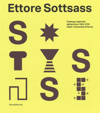 Ettore Sottsass. Catalogo ragionato dell'archivio 1922-1978 CSAC - Università di Parma. Ediz. a colori  - Libro Silvana 2017, Design & Designers | Libraccio.it