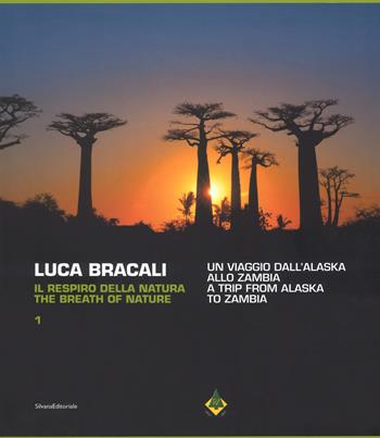 Il respiro della natura. Ediz. italiana, inglese, francese e tedesca - Luca Bracali - Libro Silvana 2018, Arte | Libraccio.it
