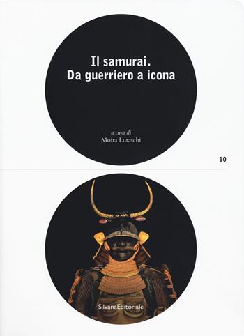 Il samurai da guerriero a icona. Catalogo della mostra (Lugano, 3 maggio-26 agosto 2018). Ediz. a colori  - Libro Silvana 2018, Antropunti guide | Libraccio.it