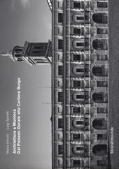Architettura a Mantova. Dal Palazzo Ducale alla Cartiera Burgo. Ediz. a colori