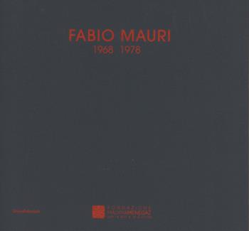 Fabio Mauri 1968-1978. Catalogo della mostra (Castelbasso, 21 luglio-2 settembre 2018). Ediz. italiana e inglese - Laura Cherubini - Libro Silvana 2018, Arte | Libraccio.it