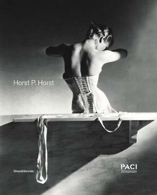 Horst P. Horst. Ediz. italiana, inglese e francese  - Libro Silvana 2018, Fotografia | Libraccio.it