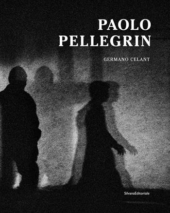 Paolo Pellegrin. Ediz. illustrata  - Libro Silvana 2018, Fotografia | Libraccio.it