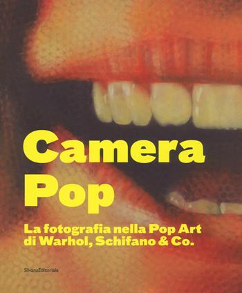 Camera pop. La fotografia nella pop art di Warhol, Schifano and Co. Catalogo della mostra (Torino, 21 settembre 2018-18 gennaio 2019). Ediz. illustrata  - Libro Silvana 2018, Fotografia | Libraccio.it
