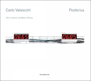 Carlo Valsecchi. Posterius. Ediz. a colori - Carlo Valsecchi, William A. Ewing - Libro Silvana 2021, Fotografia | Libraccio.it
