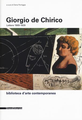 Lettere (1909-1929) - Giorgio De Chirico - Libro Silvana 2018, Biblioteca d'arte contemporanea | Libraccio.it